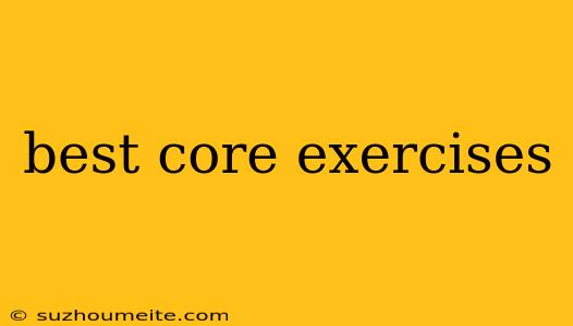 Best Core Exercises