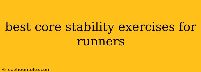 Best Core Stability Exercises For Runners