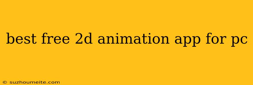 Best Free 2d Animation App For Pc