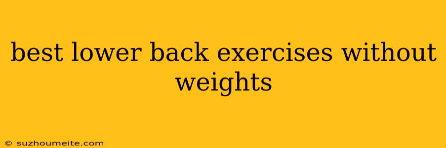 Best Lower Back Exercises Without Weights