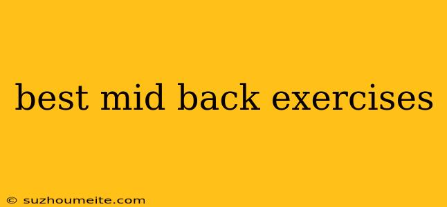 Best Mid Back Exercises