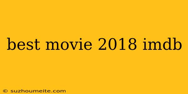 Best Movie 2018 Imdb