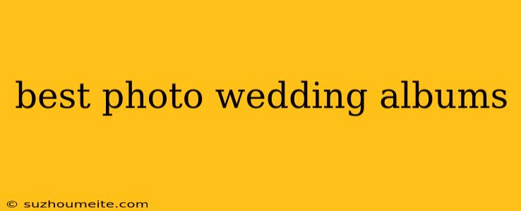 Best Photo Wedding Albums