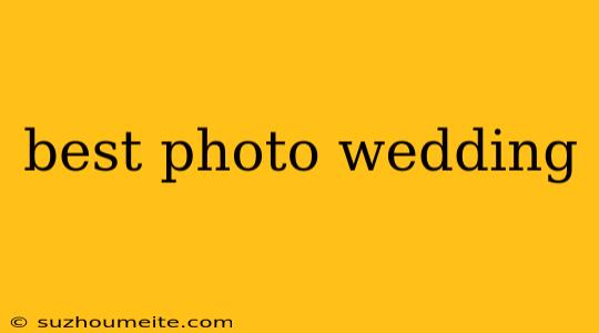 Best Photo Wedding