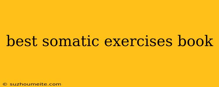 Best Somatic Exercises Book