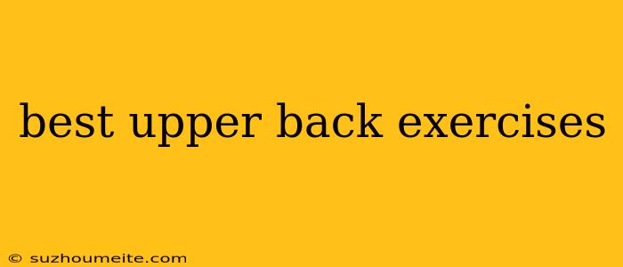 Best Upper Back Exercises