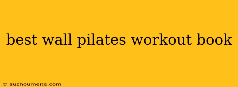 Best Wall Pilates Workout Book