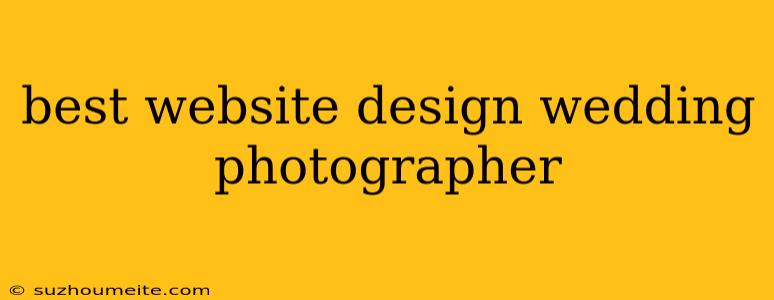 Best Website Design Wedding Photographer