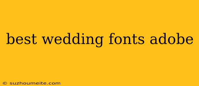 Best Wedding Fonts Adobe