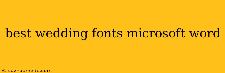 Best Wedding Fonts Microsoft Word