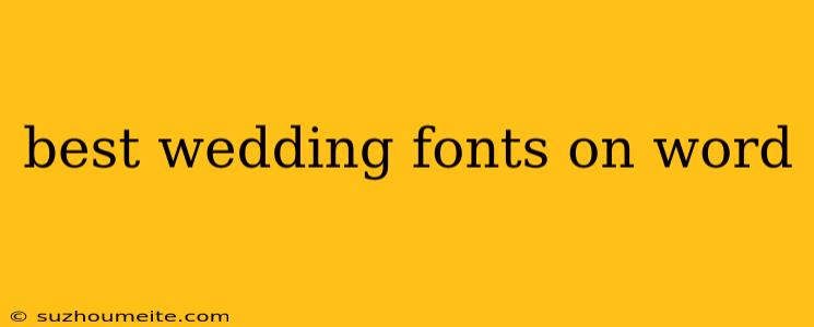 Best Wedding Fonts On Word