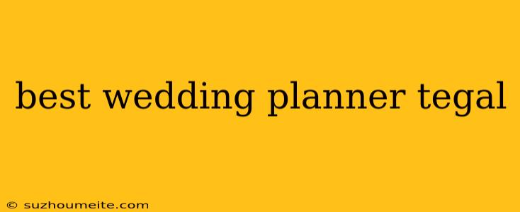 Best Wedding Planner Tegal