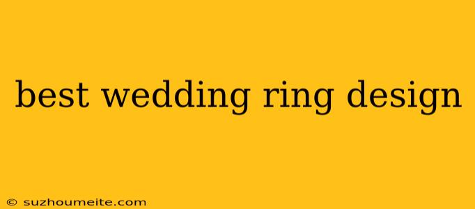 Best Wedding Ring Design