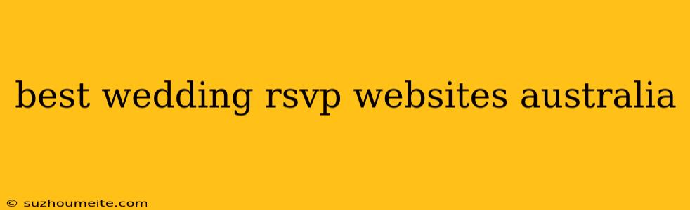 Best Wedding Rsvp Websites Australia