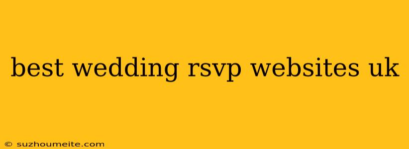 Best Wedding Rsvp Websites Uk