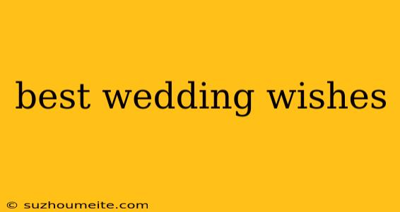 Best Wedding Wishes