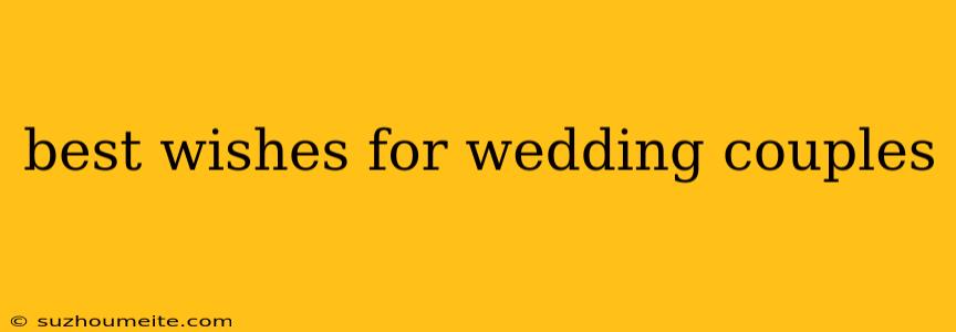 Best Wishes For Wedding Couples