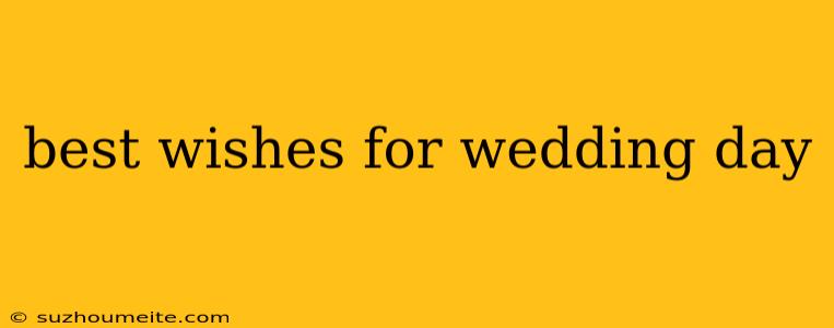 Best Wishes For Wedding Day