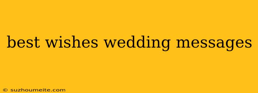 Best Wishes Wedding Messages