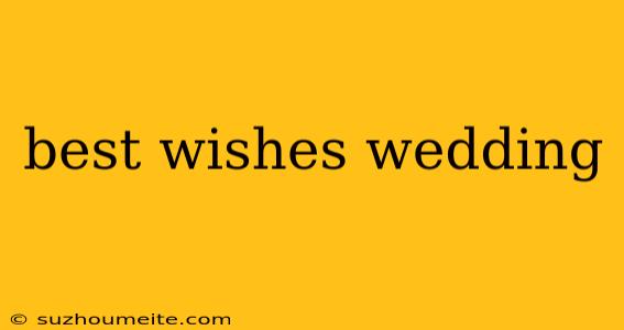 Best Wishes Wedding