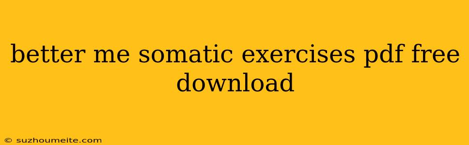 Better Me Somatic Exercises Pdf Free Download