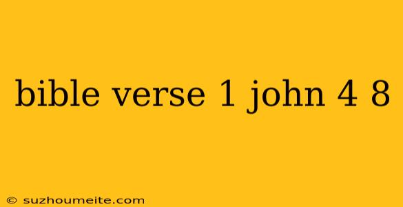 Bible Verse 1 John 4 8