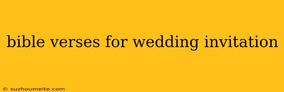 Bible Verses For Wedding Invitation