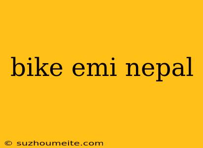 Bike Emi Nepal