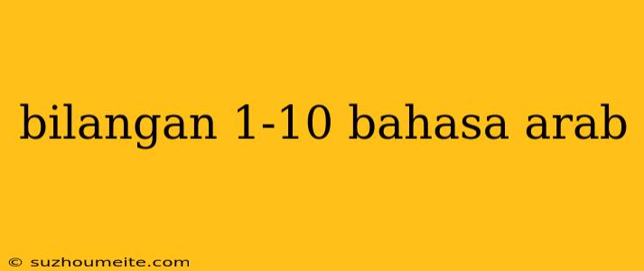 Bilangan 1-10 Bahasa Arab