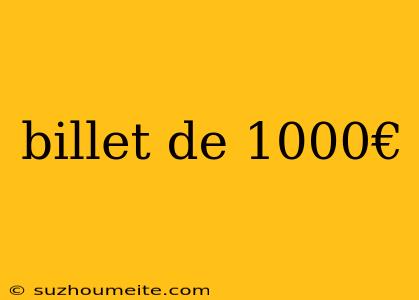 Billet De 1000€