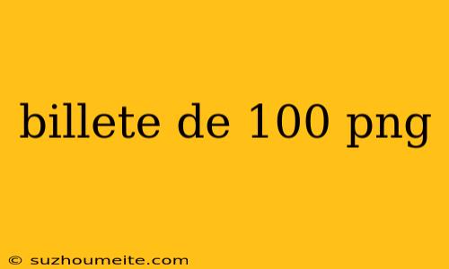 Billete De 100 Png