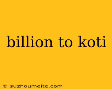 Billion To Koti