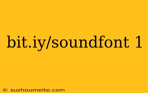 Bit.iy/soundfont 1