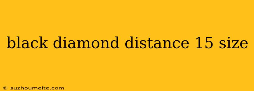 Black Diamond Distance 15 Size