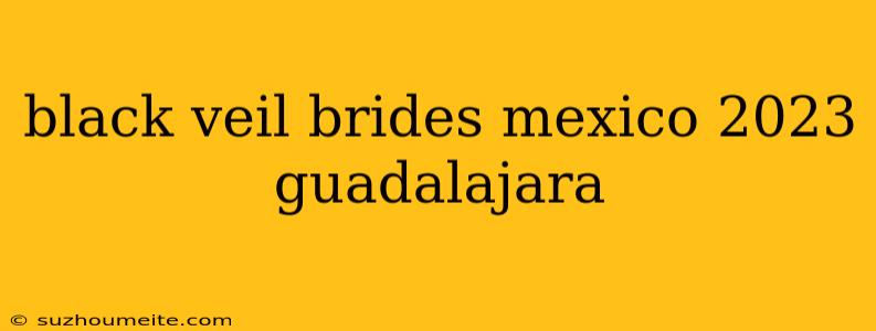 Black Veil Brides Mexico 2023 Guadalajara