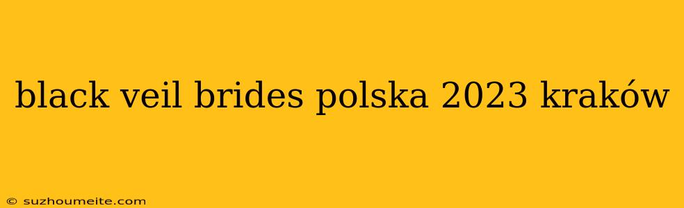 Black Veil Brides Polska 2023 Kraków