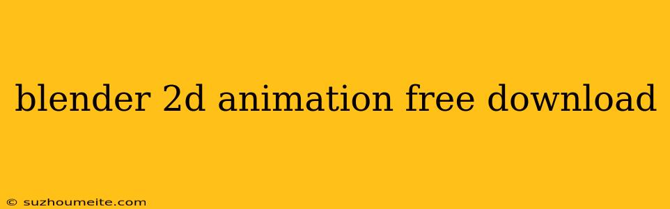 Blender 2d Animation Free Download