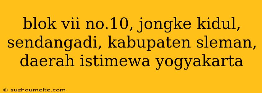 Blok Vii No.10, Jongke Kidul, Sendangadi, Kabupaten Sleman, Daerah Istimewa Yogyakarta