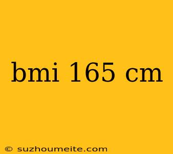 Bmi 165 Cm