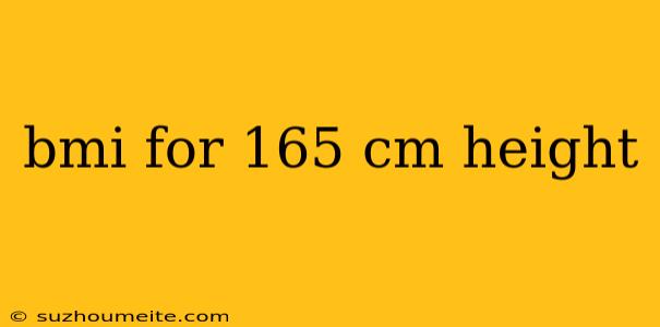 Bmi For 165 Cm Height