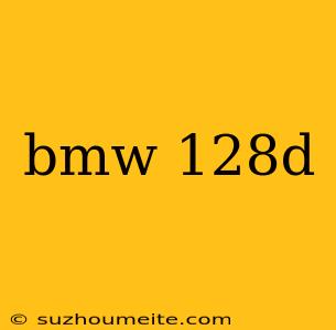 Bmw 128d