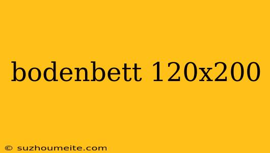 Bodenbett 120x200