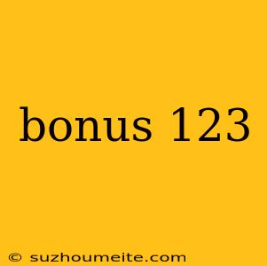 Bonus 123