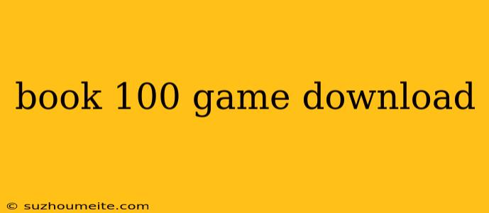 Book 100 Game Download