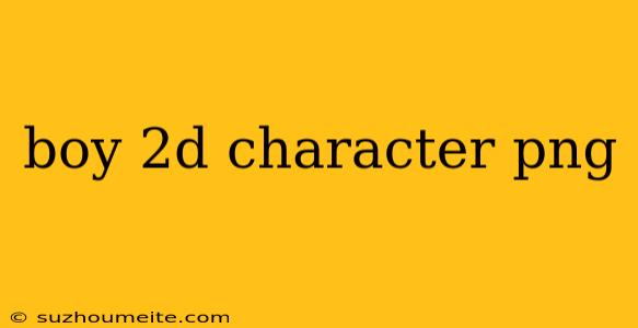 Boy 2d Character Png