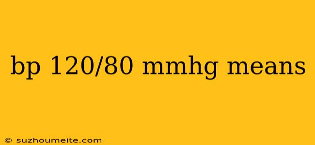 Bp 120/80 Mmhg Means