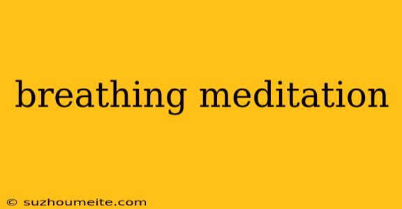 Breathing Meditation