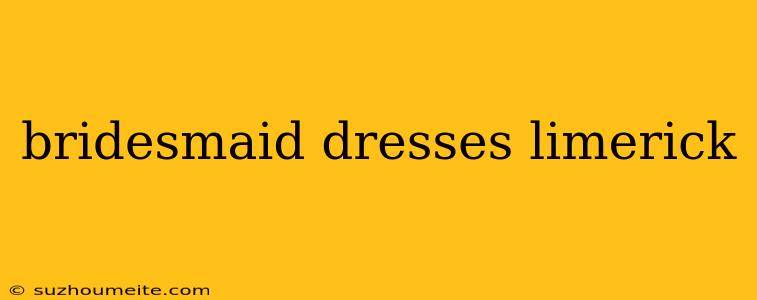 Bridesmaid Dresses Limerick