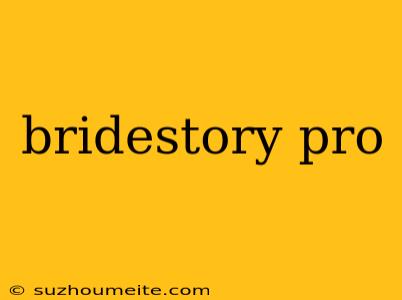 Bridestory Pro