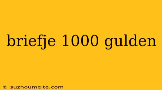 Briefje 1000 Gulden